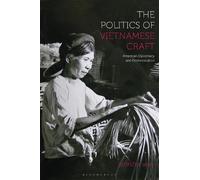 Jennifer Way The Politics of Vietnamese Craft (Tascabile)