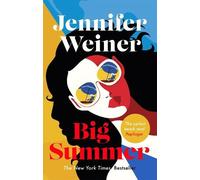 Jennifer Weiner Big Summer: the best escape you'll have this year (Tascabile)