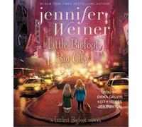 Jennifer Weiner Little Bigfoot, Big City (CD) Littlest Bigfoot