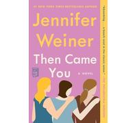 Jennifer Weiner Then Came You (Tascabile)