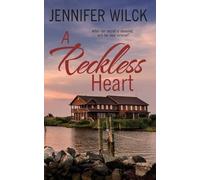 Jennifer Wilck A Reckless Heart (Tascabile) Scarred Hearts