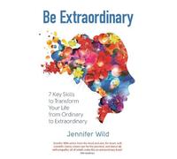 Jennifer Wild Be Extraordinary (Tascabile)