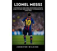 Jennifer Wilkins Lionel Messi (Tascabile)