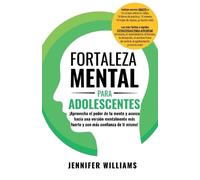 Jennifer Williams Fortaleza mental para adolescentes (Tascabile)