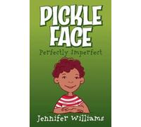 Jennifer Williams Pickle Face (Tascabile) Perfectly imperfect