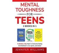 Jennifer Williams Williams, Jennifer Mental Toughness For Teens (Tascabile)