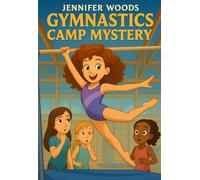 Jennifer Woods Gymnastics Camp Mystery
