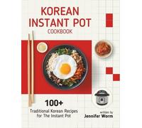 Jennifer Worm Korean Instant Pot Cookbook (Tascabile)