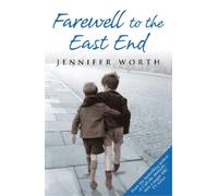 Jennifer Worth Farewell To The East End (Tascabile)