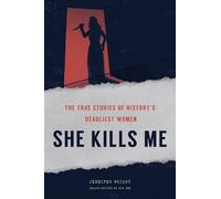 Jennifer Wright She Kills Me (Copertina rigida)