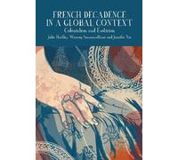 Jennifer Yee French Decadence in a Global Context (Copertina rigida)