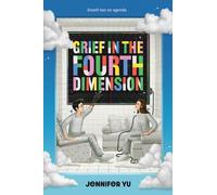 Jennifer Yu Grief in the Fourth Dimension (Copertina rigida)