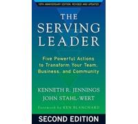 JENNINGS The Serving Leader: Five Powerful Actions to Transform Your (Tascabile)