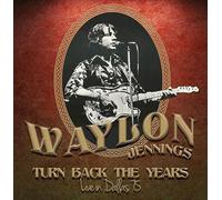 Jennings, Waylon - Turn Back The Years - Live In Dallas 75