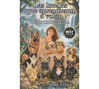 Jenny Alegre Las Huellas que Aprendieron a Volar (Tascabile)
