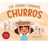 Jenny Alvarado Los viernes comemos churros (Copertina rigida)