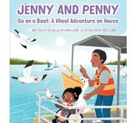 Jenny and Penny Go On A Boat: A Wheel Adventure on Waves