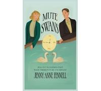 Jenny-Anne Fennell Mute Swans (Copertina rigida)