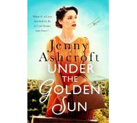 Jenny Ashcroft Under The Golden Sun (Tascabile)