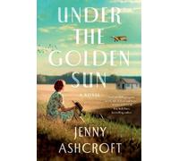 Jenny Ashcroft Under the Golden Sun (Tascabile)