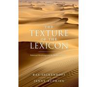 Jenny Audring Ray Jackendoff The Texture of the Lexicon (Tascabile)