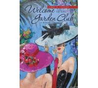 Jenny B Tilbury Welcome to the Garden Club (Tascabile)