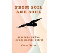 Jenny Bates From Soil and Soul (Tascabile)