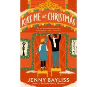 Jenny Bayliss Kiss Me at Christmas (Tascabile)