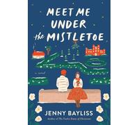 Jenny Bayliss Meet Me Under the Mistletoe (Tascabile)