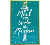 Jenny Bayliss Meet Me Under the Mistletoe (Tascabile)