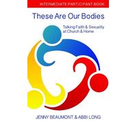 Jenny Beaumont Abbi These Are Our Bodies: Intermediate Participant (Tascabile)