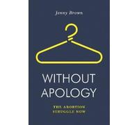 Jenny Brown Without Apology (Tascabile) Jacobin