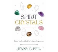 Jenny C. Bell Spirit Crystals (Tascabile)