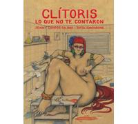 Jenny Campos-Salinas Sofía Santarone Clítoris: Lo que no te contaron (Tascabile)