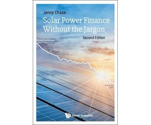 Jenny Chase Solar Power Finance Without The Jargon (Tascabile)