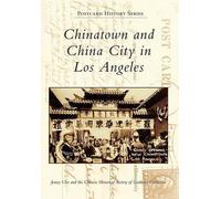 Jenny Cho Chinatown and China City in Los Angeles (Tascabile) Postcard History
