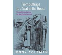Jenny Coleman From Suffrage to a Seat in the House (Tascabile)