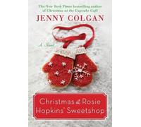 Jenny Colgan Christmas at Rosie Hopkins' Sweetshop (Tascabile)