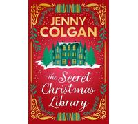 Jenny Colgan The Secret Christmas Librar (Copertina rigida) (PRESALE 09/10/2025)