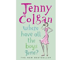 Jenny Colgan Where Have All the Boys Gone? (Tascabile)