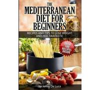Jenny De Luca Mediterranean Diet For Beginners- Lose Weight and Eat (Tascabile)