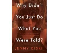 Jenny Diski Why Didn't You Just Do What You Were Told? (Tascabile)