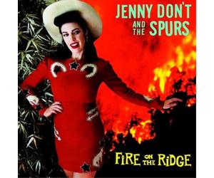 Jenny Don't and The Spurs Fire On the Ridge (CD) Album