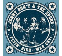 Jenny Don't and The Spurs Flyin' High/War Cry (Vinyl LP) 7" Single