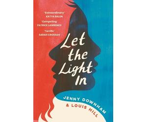 Jenny Downham Louis Hill Let the Light In (Tascabile)