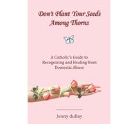 Jenny DuBay Don't Plant Your Seeds Among Thorns (Tascabile)