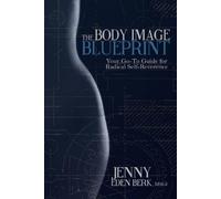 Jenny Eden Berk The Body Image Blueprint (Tascabile)