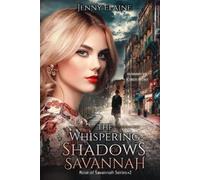 Jenny Elaine The Whispering Shadows of Savannah (Tascabile)