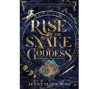 Jenny Elder Moke Rise Of The Snake Goddess (Copertina rigida)