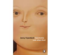 Jenny Erpenbeck Geschichte vom alten Kind (Tascabile)